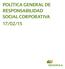 POLÍTICA GENERAL DE RESPONSABILIDAD SOCIAL CORPORATIVA 17/02/15