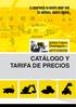 La experiencia es nuestro mejor aval. Su confianza, nuestro objetivo. CATÁLOGO Y TARIFA DE PRECIOS