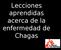 Lecciones aprendidas acerca de la enfermedad de Chagas