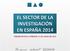 EL SECTOR DE LA INVESTIGACIÓN EN ESPAÑA 2014 PRESENTACIÓN A PRENSA 19 DE JUNIO DE 2015