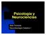 Psicología y Neurociencias. Aldo Ferreres Neurofisiología Cátedra 1