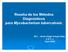 Reseña de los Métodos Diagnósticos para Mycobacterium tuberculosis. M.C. Jesús Angel Araujo Glez. U.A.C.J. Abril-2006