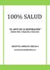 100% SALUD. EL ARTE DE LA RESPIRACIÓN Inhala Vida, relajación y bienestar ARANTXA ARREGUI ARIZAGA. arantxatxomin@yahoo.es