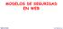 MODELOS DE SEGURIDAD EN WEB