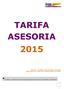 TARIFA ASESORIA 2015. *No dude en consultarnos otros precios/presupuestos en función de sus necesidades o requerimientos