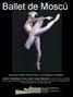 Ballet de Moscú. Qué tiene el Ballet de Moscú que es tan querido por el público?
