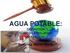 AGUA POTABLE: DEFINICIÓN MARCO LEGISLATIVO SITUACIÓN. Prof.: Ing. Martín Moros