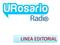 QUIÉNES SOMOS? URosarioRadio es la naciente emisora Online de interés público de la Universidad del Rosario (Bogotá, Colombia), cuya programación le p