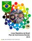 Liceo República de Brasil Plan de Convivencia Escolar 2015. Construir humanidad para un mundo en constante cambio