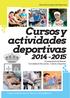 2014-2015. Ayuntamiento de Illescas Concejalía de Educación, Cultura y Deportes. ILLESCAS Temporada 2014-2015 illescas.es deportes@illescas.