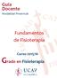 Guía Docente Modalidad Presencial. Fundamentos de Fisioterapia. Curso 2015/16 Grado en Fisioterapia