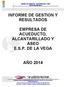INFORME DE GESTION Y RESULTADOS EMPRESA DE ACUEDUCTO, ALCANTARILLADO Y ASEO E.S.P. DE LA VEGA...