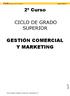 CICLO DE GRADO SUPERIOR GESTIÓN COMERCIAL Y MARKETING