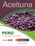 Aceituna. Un campo fértil para sus inversiones y el desarrollo de sus exportaciones. Dirección General de Competitividad Agraria
