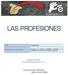 LAS PROFESIONES. Publicaciones Eledeliceo ISSN: 2340-7999. Ángela Fernández angelaferdel@hotmail.com