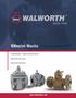 Índice INTRODUCCIÓN. Introducción Calidad Walworth Línea de Fabricación Modelos y Extremos VÁLVULAS MACHO DE ACERO FUNDIDO