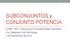 SUBCONJUNTOS y CONJUNTO POTENCIA. COMP 2501: Estructuras Computacionales Discretas I Dra. Madeline Ortiz Rodríguez 3 de septiembre de 2013