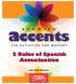 150 ACTIVITIES FOR MASTERY. 5 Rules of Spanish Accentuation. Jose Raul Moreno