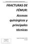 FRACTURAS DE FÉMUR: Accesos quirúrgicos y principales técnicas