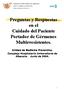 Preguntas y Respuestas en el Cuidado del Paciente Portador de Gérmenes Multirresistentes.