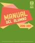Manual. del alumno 2016-2017 UNIVERSIDAD NACIONAL AUTÓNOMA DE MÉXICO SECRETARÍA GENERAL DIRECCIÓN GENERAL DE ADMINISTRACIÓN ESCOLAR