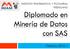 Diplomado en Minería de Datos con SAS