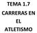 TEMA 1.7 CARRERAS EN EL ATLETISMO