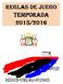 REGLAS DE JUEGO TEMPORADA 2015/2016