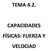 TEMA 4.2. CAPACIDADES FÍSICAS: FUERZA Y VELOCIAD