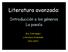Literatura avanzada: Introducción a los géneros La poesía. Sra. Dominguez Literatura Avanzada 2011-2012