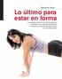 Ejercicio físico Lo último para estar en forma