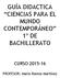 GUÍA DIDACTICA CIENCIAS PARA EL MUNDO CONTEMPORÁNEO 1º DE BACHILLERATO