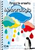 Meteorología. Unidad didáctica: El ciclo del agua. Educación Primaria Cuaderno del alumno