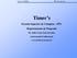 Timer s Escuela Superior de Cómputo IPN. Departamento de Posgrado Dr. Julio Cesar Sosa Savedra curso.escom@yahoo.com www.desid.escom.ipn.