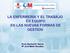 LA ENFERMERIA Y EL TRABAJO EN EQUIPO EN LAS NUEVAS FORMAS DE GESTION. Rosa Gacimartin García