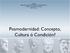 Programa ESPECIALIZACIÓN EN CUIDADO PSICOESPIRITUAL Módulo: Profundiación Teológica Pablo Moreno. Posmodernidad: Concepto, Cultura ó Condición?