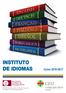 Instituto de Idiomas Curso 2016-2017. El CEU es una obra de la Asociación Católica de Propagandistas