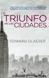 El Triunfo de las Ciudades Edward Glaeser. Reflexiones de Camilo Santamaría Arquitecto Urbanista
