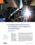 Estandarización de Procesos de Soldadura, Para Mejorar la Competitividad PROCESOS. El 88 por ciento de los soldadores del país no están certificados.