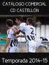 CATÁLOGO COMERCIAL CD CASTELLÓN. Temporada