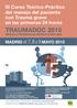 TRAUMADOC III Curso Teórico-Práctico del manejo del paciente con Trauma grave en las primeras 24 horas. MADRID // 7, 8 y 9 MAYO 2015