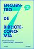 ENCUEN- TRO BIBLIOTE- CONO- MÍA. #CulturaEterna: conservación e innovación