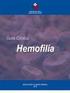 La severidad de la hemofilia depende del nivel plasmático del FVIII (hemofilia A) / FIX (hemofilia B): <1% de factor Entre el 1% al 5% >5% de factor