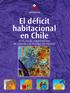 El déficit habitacional en Chile. Medición de requerimientos de vivienda y su distribución espacial