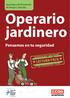 Guía básica de Prevención de Riesgos Laborales. Operario jardinero. Pensamos en tu seguridad. Con la fi nanciación de: