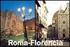 Horarios : Florencia -> Roma / Roma -> Florencia Florencia -> Roma