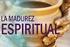 Curso Dos: Un Camino a la Madurez Espiritual