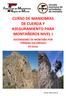 CURSO DE MANIOBRAS DE CUERDA Y ASEGURAMIENTO PARA MONTAÑEROS NIVEL I