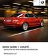 BMW Serie 1 CoupÉ. DiSFruTAr es ViVir NueVAS experiencias. BMW efficientdynamics Menor consumo. Mejores prestaciones. BMW Serie 1 Coupé.