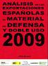 EXPORTACIONES ESPAÑOLAS DE MATERIAL DE DEFENSA, DE OTRO MATERIAL Y DE PRODUCTOS Y TECNOLOGÍAS DE DOBLE USO EN EL PRIMER SEMESTRE DE 2010